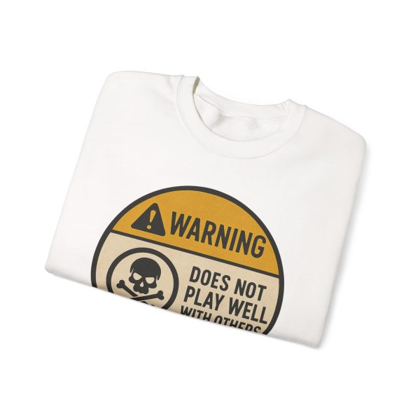Warning Does Not Play Well With Others Sweatshirt - Image 2