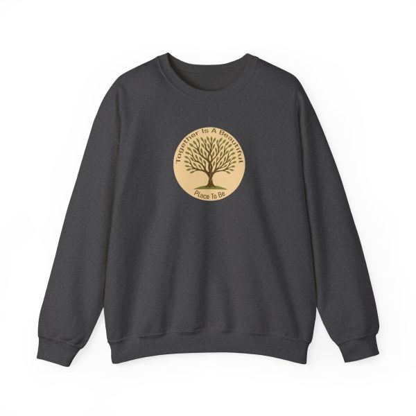 Together Is A Beautiful Place To Be Sweatshirt - Image 10