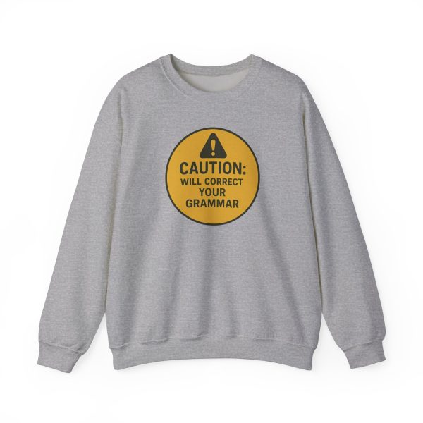 Caution Will Correct Your Grammar Sweatshirt - Image 7