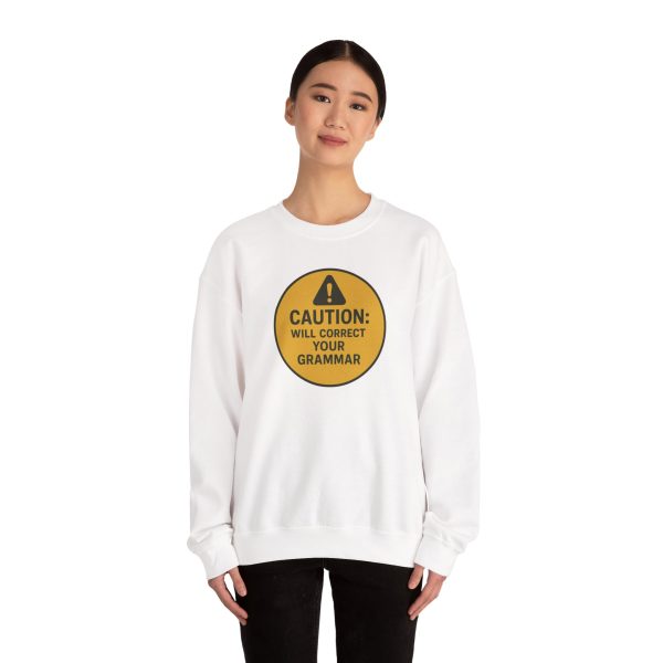 Caution Will Correct Your Grammar Sweatshirt - Image 3
