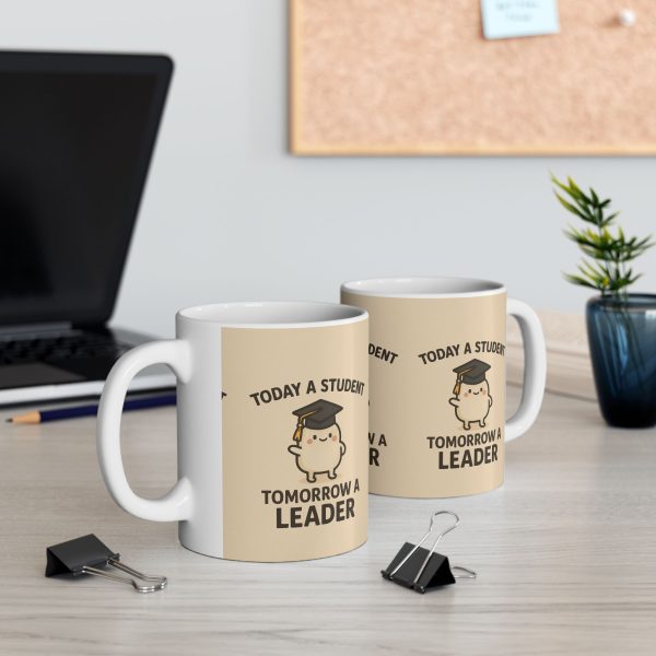 Today A Student Tomorrow A Leader Mug - Image 3