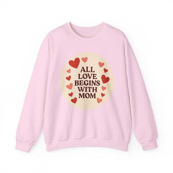 All Love Begins With Mom Sweatshirt - Image 12
