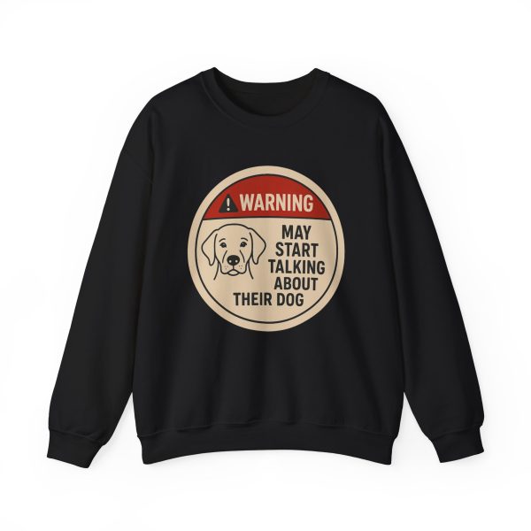 Warning May Start Talking About Their Dog Sweatshirt - Image 5