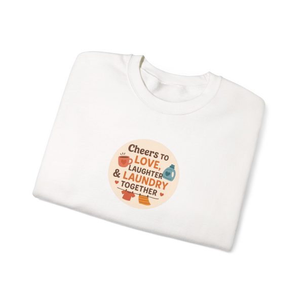 Cheers to Love Laundry And Laughter Sweatshirt