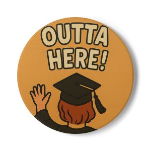 Outta Here Graduation Coaster