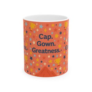 Cap, Gown, Greatness Graduation Mug