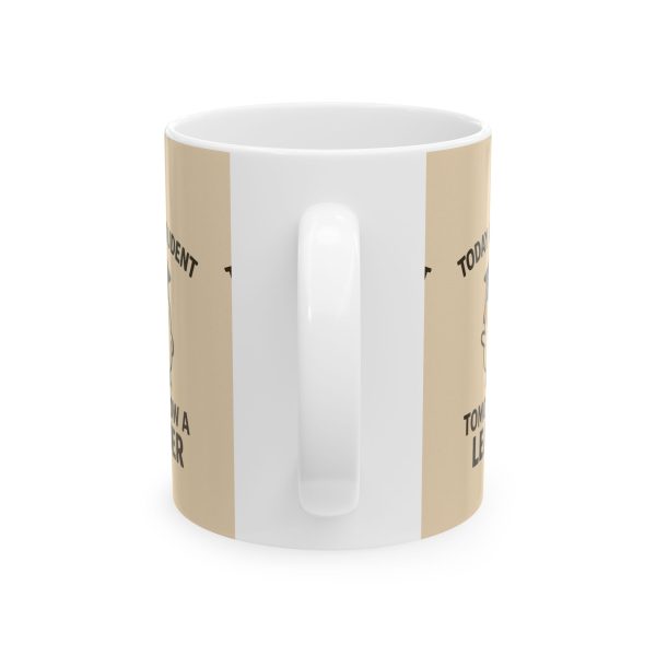Today A Student Tomorrow A Leader Mug - Image 2