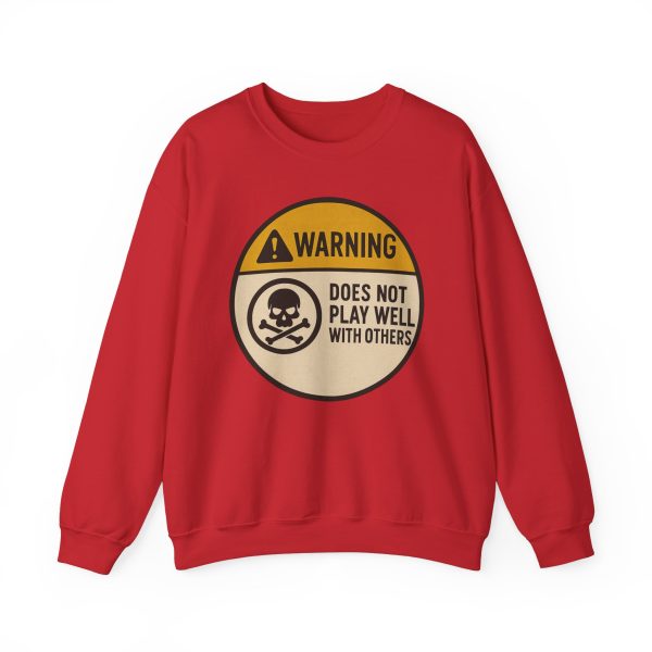 Warning Does Not Play Well With Others Sweatshirt - Image 14