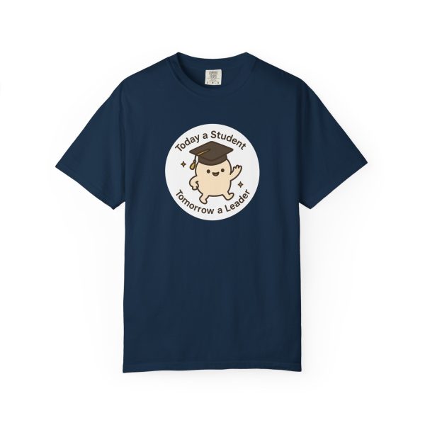 Today A Student Tomorrow A Leader T-Shirt - Image 14