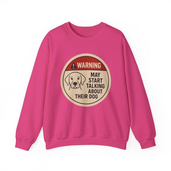 Warning May Start Talking About Their Dog Sweatshirt - Image 13