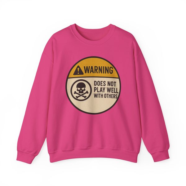 Warning Does Not Play Well With Others Sweatshirt - Image 13
