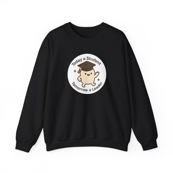 Today A Student Tomorrow A Leader Sweatshirt - Image 5