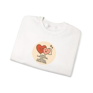 Love Laughter Lifetime Sweatshirt