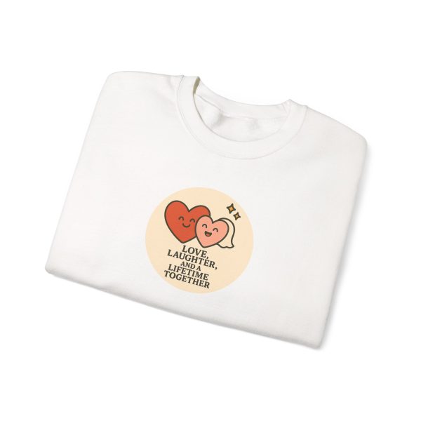 Love Laughter Lifetime Sweatshirt