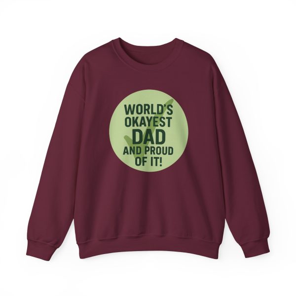 World’s Okayest Dad And Proud of It! Sweatshirt - Image 8