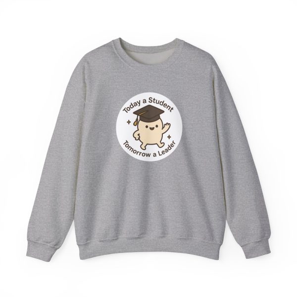 Today A Student Tomorrow A Leader Sweatshirt - Image 7
