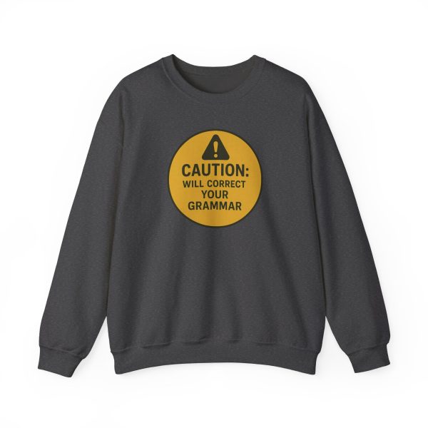 Caution Will Correct Your Grammar Sweatshirt - Image 10