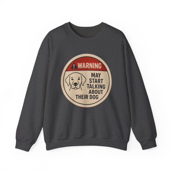Warning May Start Talking About Their Dog Sweatshirt - Image 10
