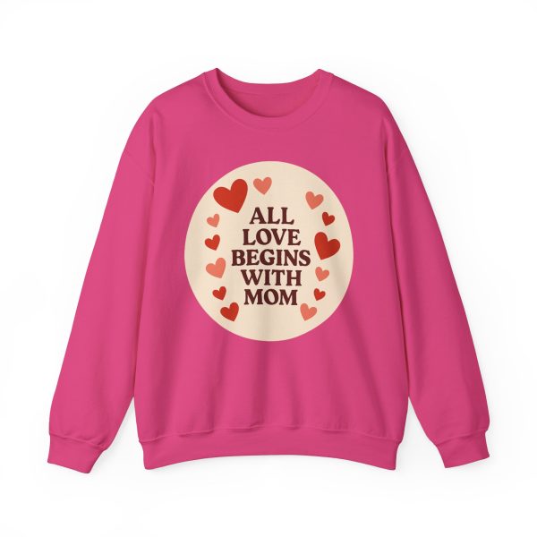 All Love Begins With Mom Sweatshirt - Image 13