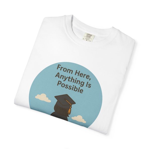 From Here Anything Is Possible T-Shirt