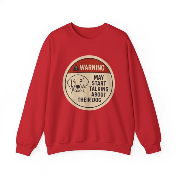 Warning May Start Talking About Their Dog Sweatshirt - Image 14