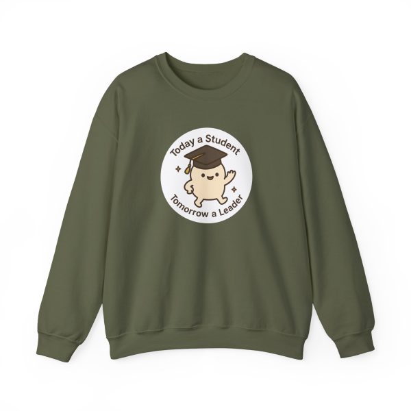 Today A Student Tomorrow A Leader Sweatshirt - Image 9