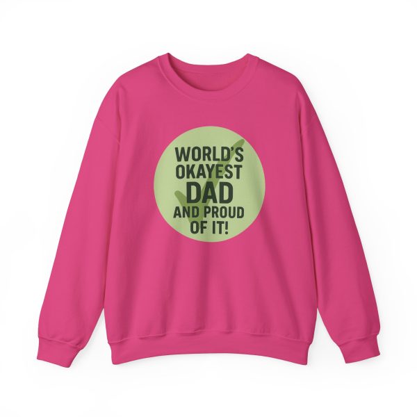World’s Okayest Dad And Proud of It! Sweatshirt - Image 13
