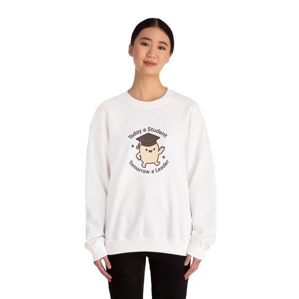 Today A Student Tomorrow A Leader Sweatshirt - Image 3