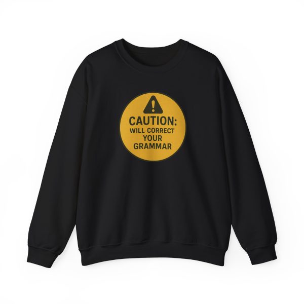 Caution Will Correct Your Grammar Sweatshirt - Image 5