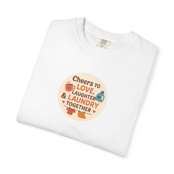 Cheers to Love Laundry And Laughter T-Shirt