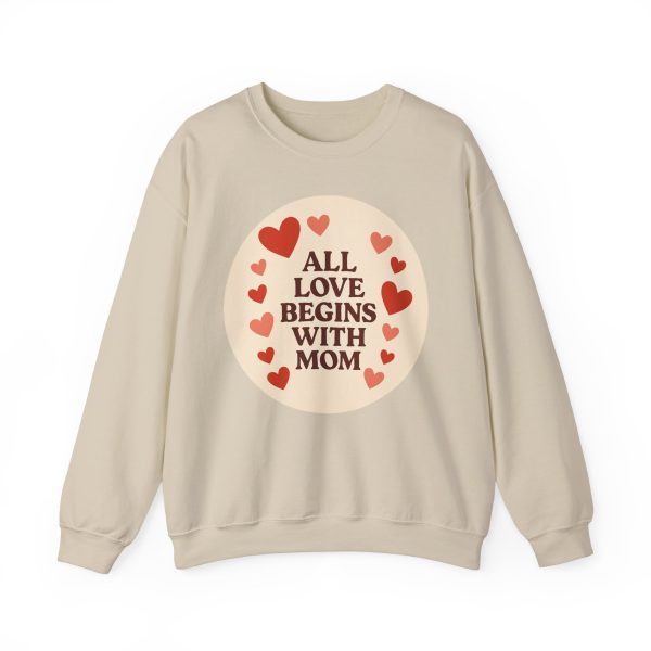 All Love Begins With Mom Sweatshirt - Image 6