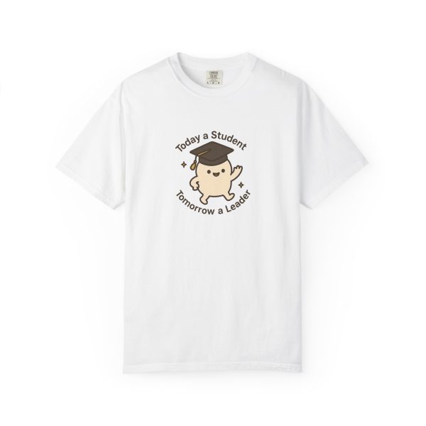 Today A Student Tomorrow A Leader T-Shirt - Image 2