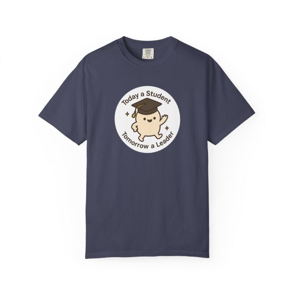 Today A Student Tomorrow A Leader T-Shirt - Image 13