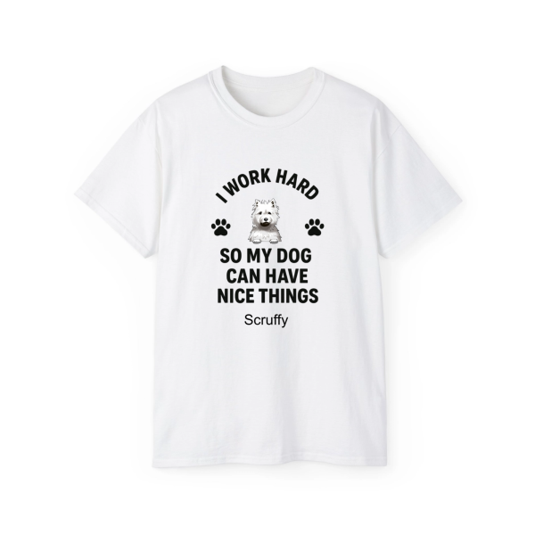 I Work Hard For My Dogs Tee - White