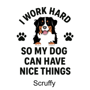 I Work Hard So My Dog Can Have Nice Things Personalized T-Shirt - Dog Drawing