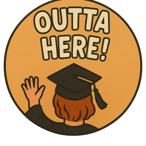 Outta Here!