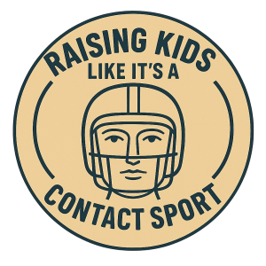 Raising Kids Like It’s A Contact Sport